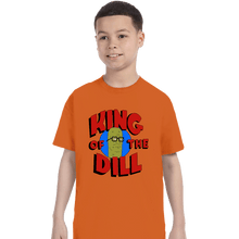 Load image into Gallery viewer, Secret_Shirts T-Shirts, Youth / XS / Orange King Of The Dill!