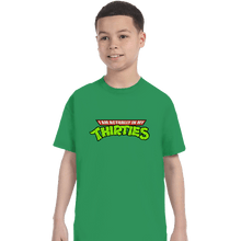 Load image into Gallery viewer, Secret_Shirts T-Shirts, Youth / XS / Irish Green Actually In My Thirties