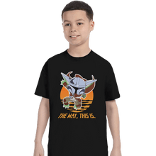 Load image into Gallery viewer, Secret_Shirts T-Shirts, Youth / XS / Black The Way, This Is