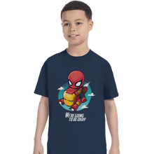 Load image into Gallery viewer, Shirts T-Shirts, Youth / XL / Navy We're Going To Be Ok