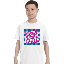 Load image into Gallery viewer, Secret_Shirts T-Shirts, Youth / XS / White Back And Body Hurts
