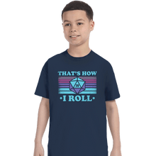 Load image into Gallery viewer, Secret_Shirts T-Shirts, Youth / XS / Navy That's How I Roll