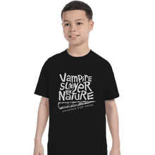Load image into Gallery viewer, Shirts T-Shirts, Youth / XL / Black Vampire Slayer By Nature