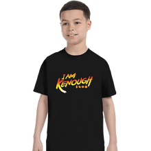 Load image into Gallery viewer, Daily_Deal_Shirts T-Shirts, Youth / XS / Black Kenough!