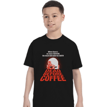 Load image into Gallery viewer, Shirts T-Shirts, Youth / XL / Black Dead Before Coffee