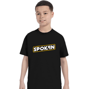 Shirts T-Shirts, Youth / XS / Black I Have Spoken Logo