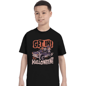 Shirts T-Shirts, Youth / XS / Black Get In It's Halloween