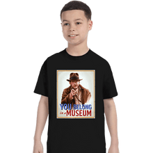 Load image into Gallery viewer, Daily_Deal_Shirts T-Shirts, Youth / XS / Black You Belong In A Museum