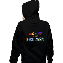 Load image into Gallery viewer, Daily_Deal_Shirts Zippered Hoodies, Unisex / Small / Black Born 80s