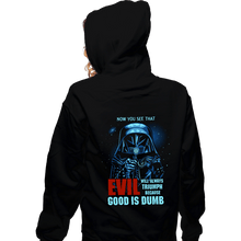 Load image into Gallery viewer, Secret_Shirts Zippered Hoodies, Unisex / Small / Black Because Good Is Dumb