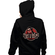 Load image into Gallery viewer, Secret_Shirts Zippered Hoodies, Unisex / Small / Black That Is One Big Pile Of Shi...