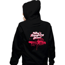 Load image into Gallery viewer, Shirts Zippered Hoodies, Unisex / Small / Black Who's Laughing Now?