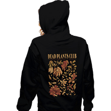Load image into Gallery viewer, Daily_Deal_Shirts Zippered Hoodies, Unisex / Small / Black Dead Plants Club
