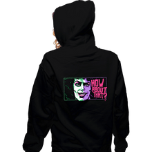 Load image into Gallery viewer, Daily_Deal_Shirts Zippered Hoodies, Unisex / Small / Black How About That