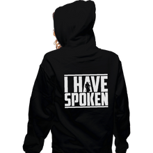 Load image into Gallery viewer, Shirts Pullover Hoodies, Unisex / Small / Black I Have Spoken