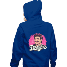 Load image into Gallery viewer, Daily_Deal_Shirts Zippered Hoodies, Unisex / Small / Royal Blue Daddie