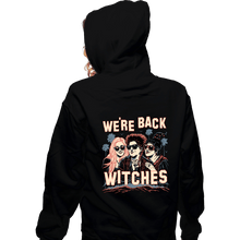 Load image into Gallery viewer, Secret_Shirts Zippered Hoodies, Unisex / Small / Black We're Back Witches