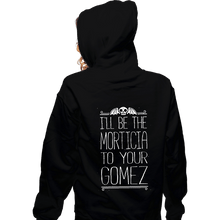 Load image into Gallery viewer, Shirts Zippered Hoodies, Unisex / Small / Black I'll Be your Morticia