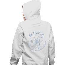 Load image into Gallery viewer, Shirts Zippered Hoodies, Unisex / Small / White Science Doesn't Care