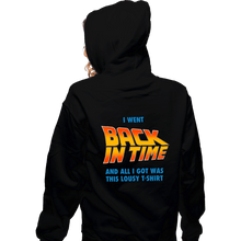 Load image into Gallery viewer, Daily_Deal_Shirts Zippered Hoodies, Unisex / Small / Black Lousy Back In Time Shirt