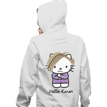 Load image into Gallery viewer, Shirts Zippered Hoodies, Unisex / Small / White Hello Karen