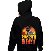 Load image into Gallery viewer, Daily_Deal_Shirts Zippered Hoodies, Unisex / Small / Black Getting Too Old