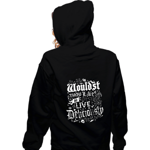 Daily_Deal_Shirts Zippered Hoodies, Unisex / Small / Black Wouldst Thou Like To Live Deliciously