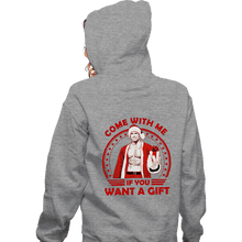 Load image into Gallery viewer, Daily_Deal_Shirts Zippered Hoodies, Unisex / Small / Sports Grey Come With Me If You Want A Gift