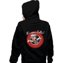 Load image into Gallery viewer, Daily_Deal_Shirts Zippered Hoodies, Unisex / Small / Black It's Over Folks!