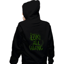 Load image into Gallery viewer, Shirts Zippered Hoodies, Unisex / Small / Black It&#39;s Been Loki All Along
