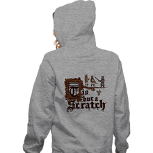 Load image into Gallery viewer, Daily_Deal_Shirts Zippered Hoodies, Unisex / Small / Sports Grey Tis But A Scratch