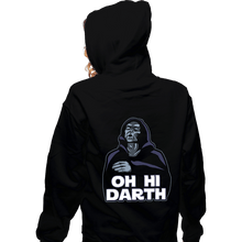 Load image into Gallery viewer, Daily_Deal_Shirts Zippered Hoodies, Unisex / Small / Black Oh Hi Darth