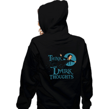 Load image into Gallery viewer, Shirts Zippered Hoodies, Unisex / Small / Black Think Dark Thoughts