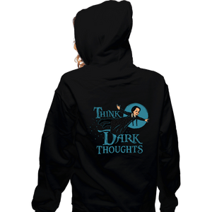 Shirts Zippered Hoodies, Unisex / Small / Black Think Dark Thoughts