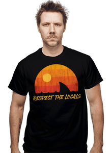 Daily_Deal_Shirts Respect The Locals Respect The Locals