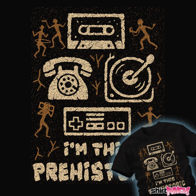 Daily_Deal_Shirts I'm This Prehistoric I'm This Prehistoric