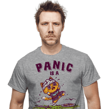 Load image into Gallery viewer, daily_deal_shirts Panic Is A Free Action Panic Is A Free Action
