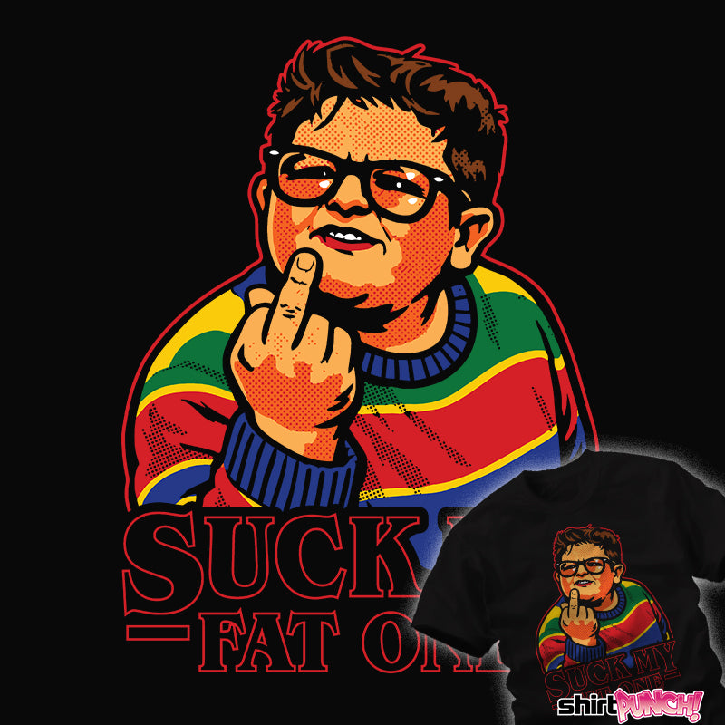 Suck My Fat One