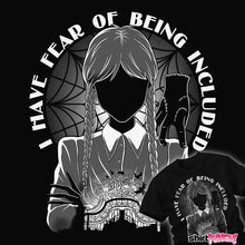 Load image into Gallery viewer, Daily_Deal_Shirts Fear Of Being Included Fear Of Being Included
