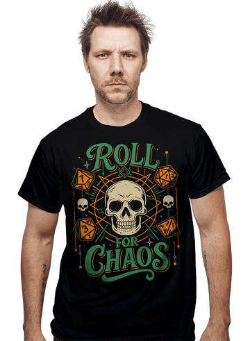 Daily_Deal_Shirts Roll For Chaos Roll For Chaos