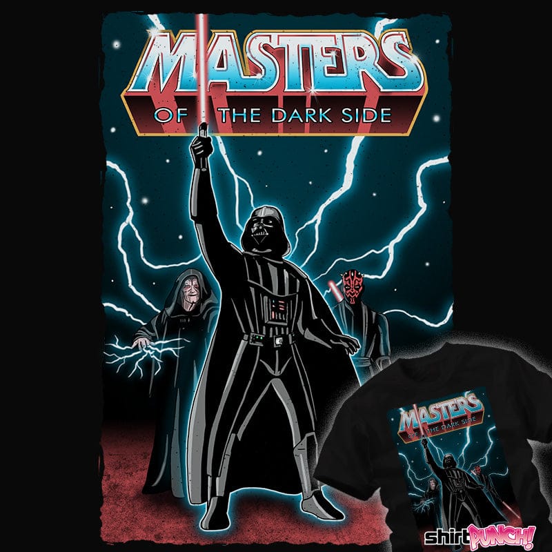 Daily_Deal_Shirts Masters Of The Dark Side Masters Of The Dark Side