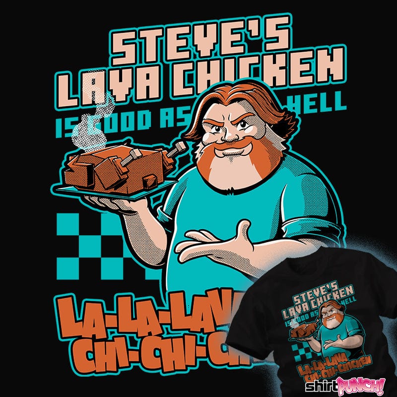 Daily_Deal_Shirts Steve's Lava Chicken Steve's Lava Chicken