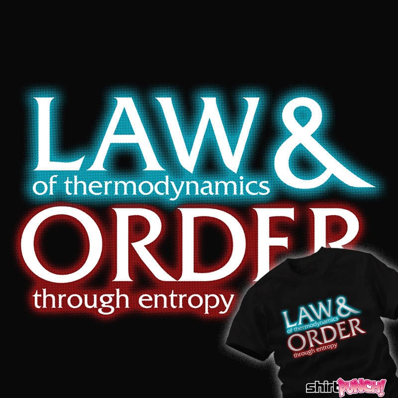 daily_deal_shirts Law Of Thermodynamics Law Of Thermodynamics
