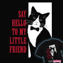 Load image into Gallery viewer, Daily_Deal_Shirts Say Hello to My Little Friend Say Hello to My Little Friend
