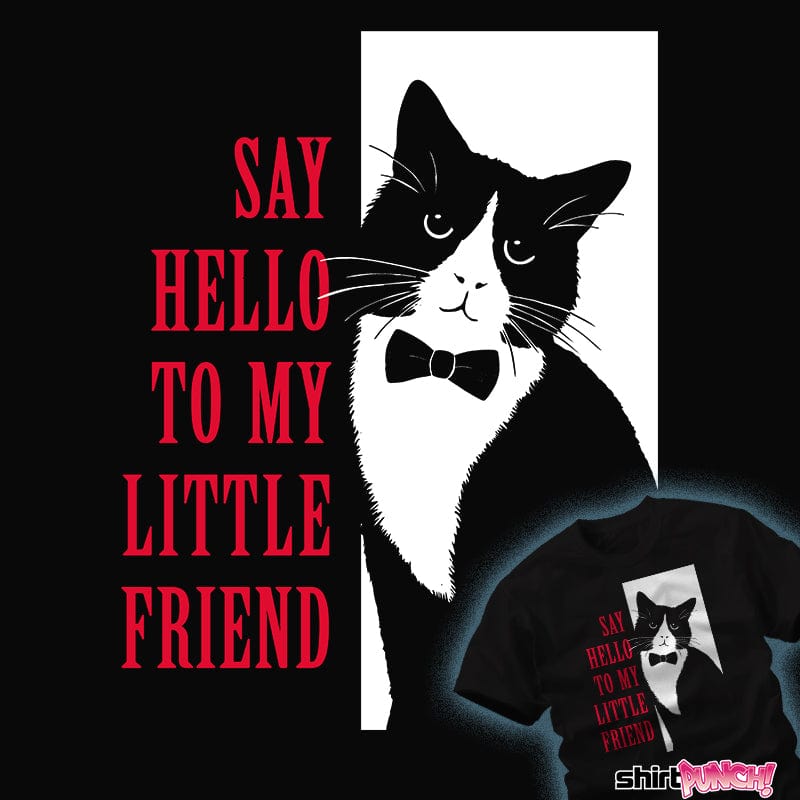 Say Hello to My Little Friend - Nerdy T-Shirt by katiesta