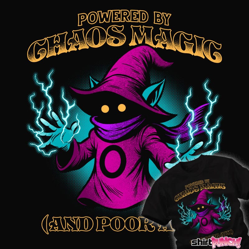 Daily_Deal_Shirts Powered By Chaos Magic Powered By Chaos Magic