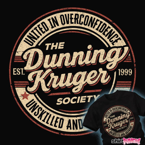 Daily_Deal_Shirts The Dunning Kruger Society The Dunning Kruger Society