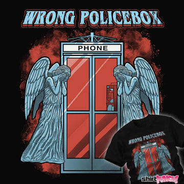 Daily_Deal_Shirts Wrong Policebox Wrong Policebox