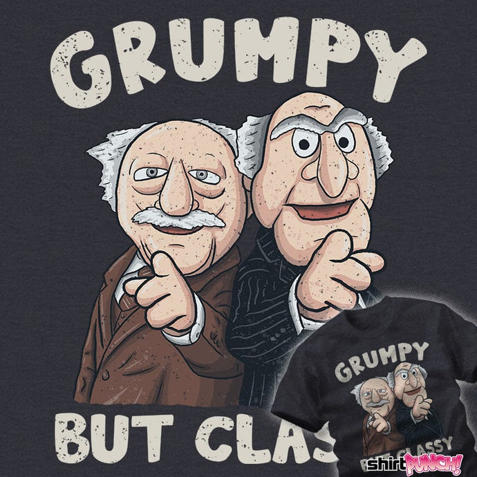 Daily_Deal_Shirts Grumpy But Classy Grumpy But Classy