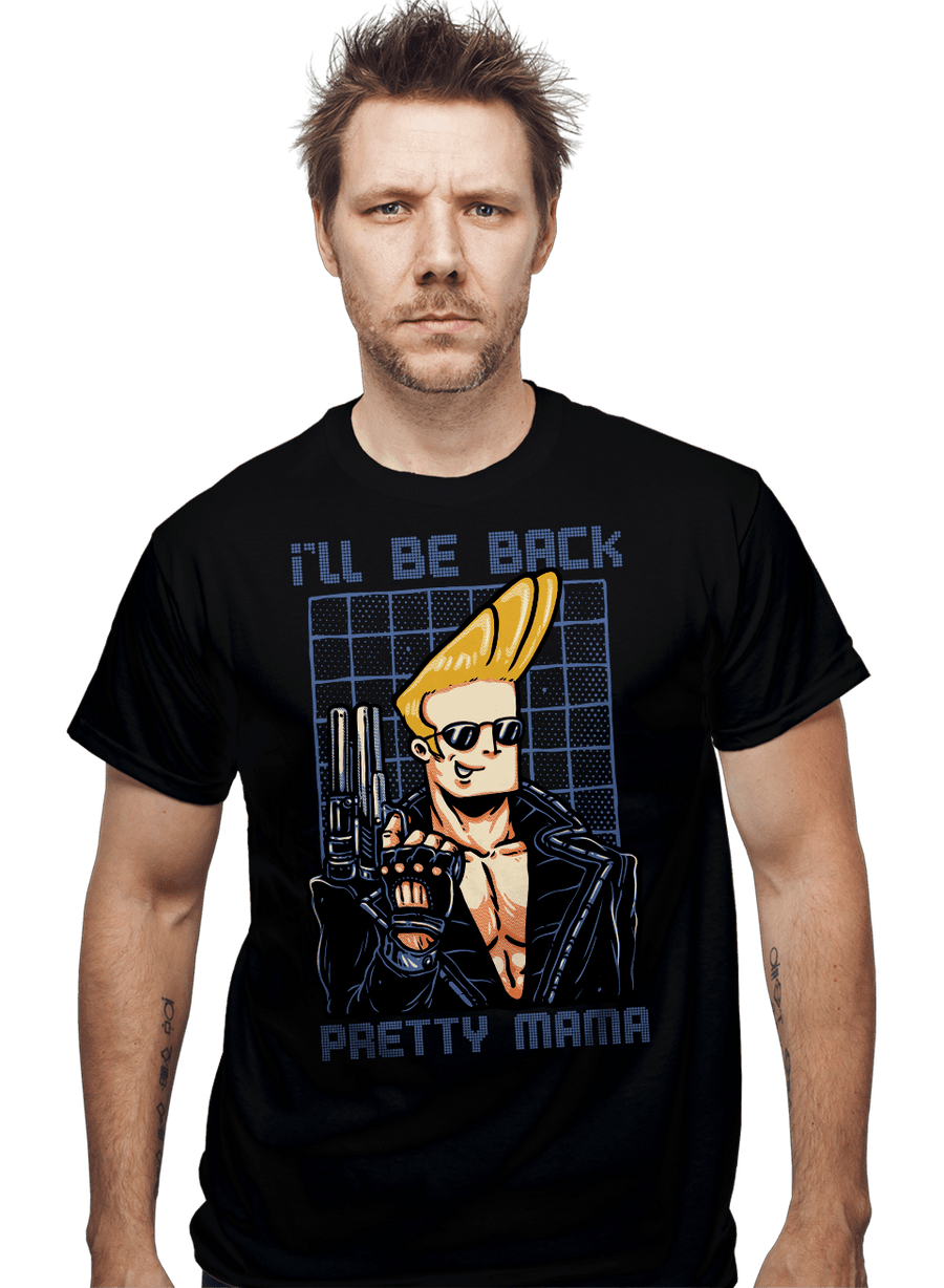 Daily_Deal_Shirts I'll Be Back Pretty Mama I'll Be Back Pretty Mama